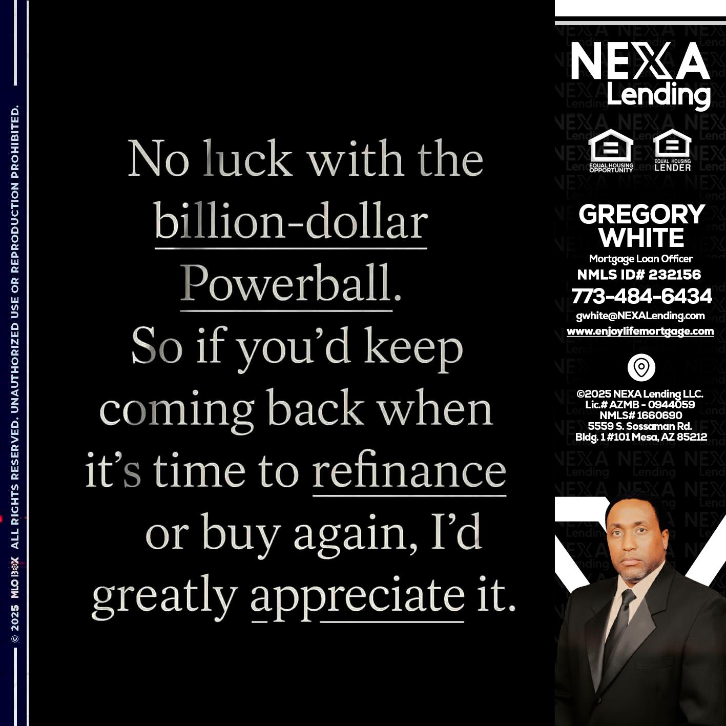 NO LUCK WITH - Gregory White -Mortgage Loan Officer