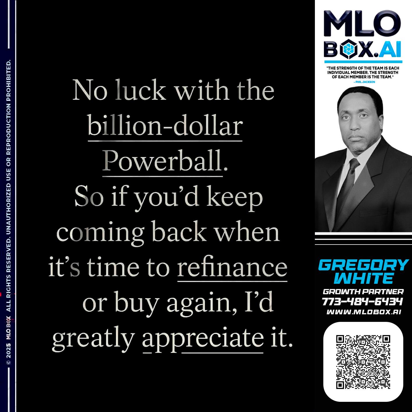 NO LUCK - Gregory White -Mortgage Loan Officer