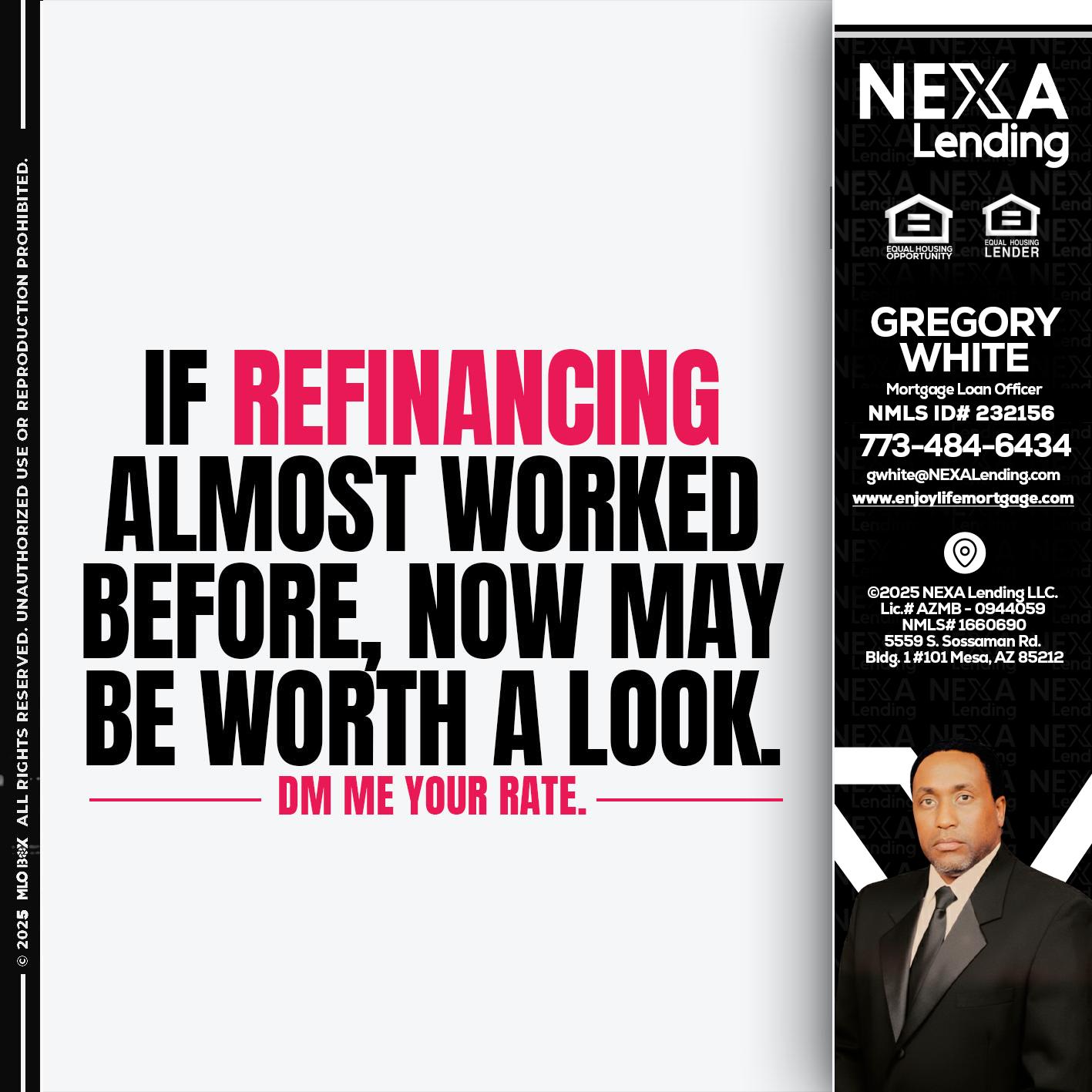 if refinancing - Gregory White -Mortgage Loan Officer