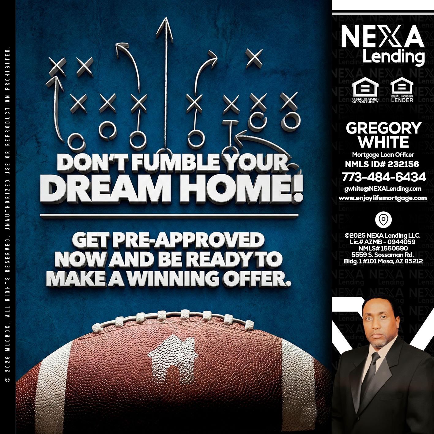 dont fumble - Gregory White -Mortgage Loan Officer