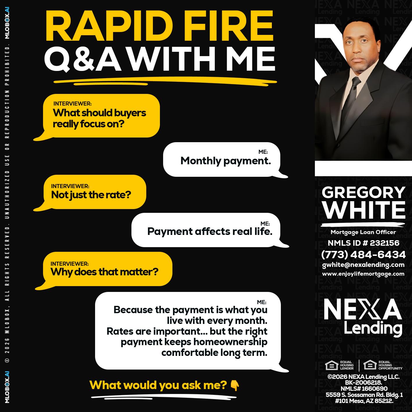 RAPID FIRE Q&A - Gregory White -Mortgage Loan Officer