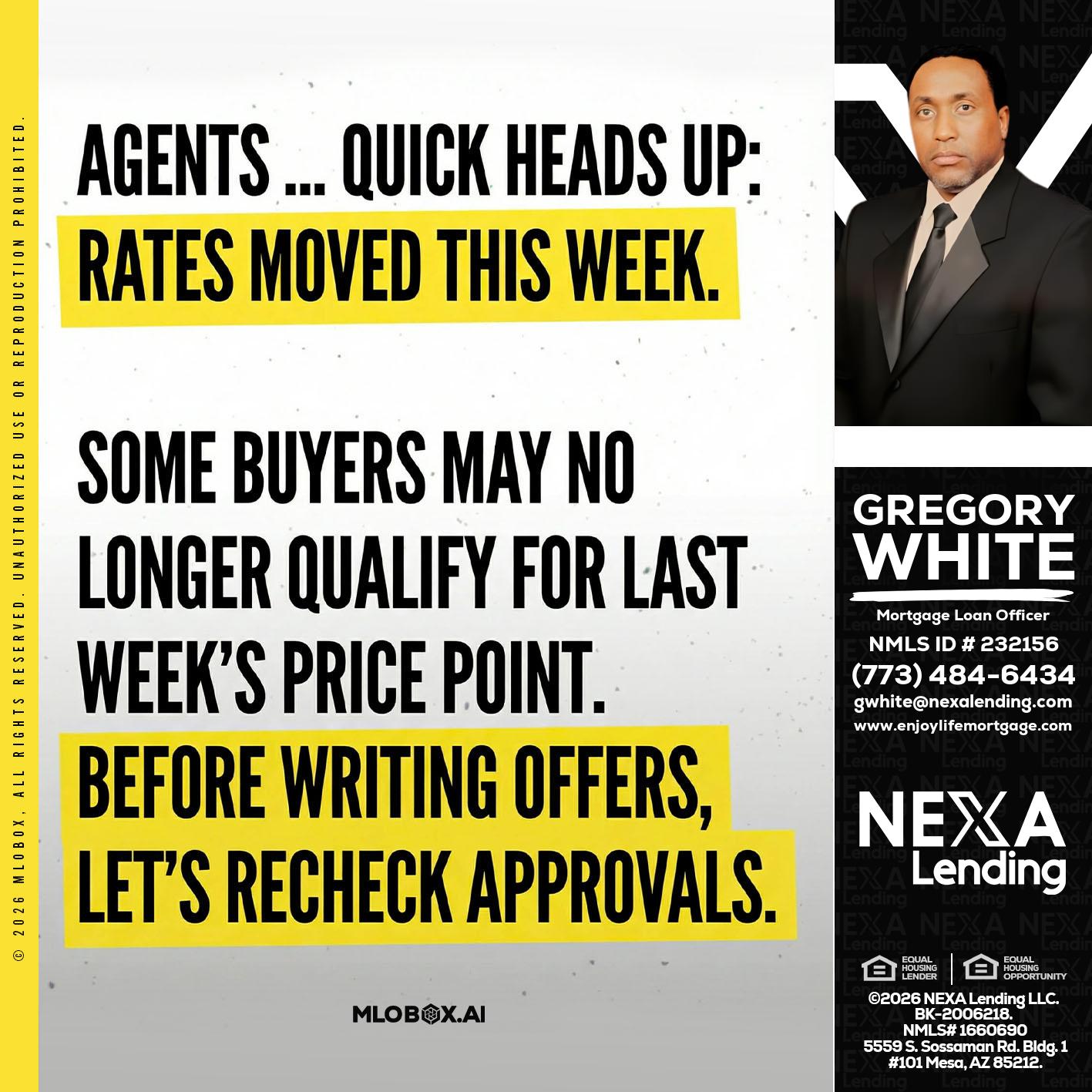 agents quick heads up - Gregory White -Mortgage Loan Officer